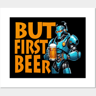 BUT FIRST BEER Posters and Art